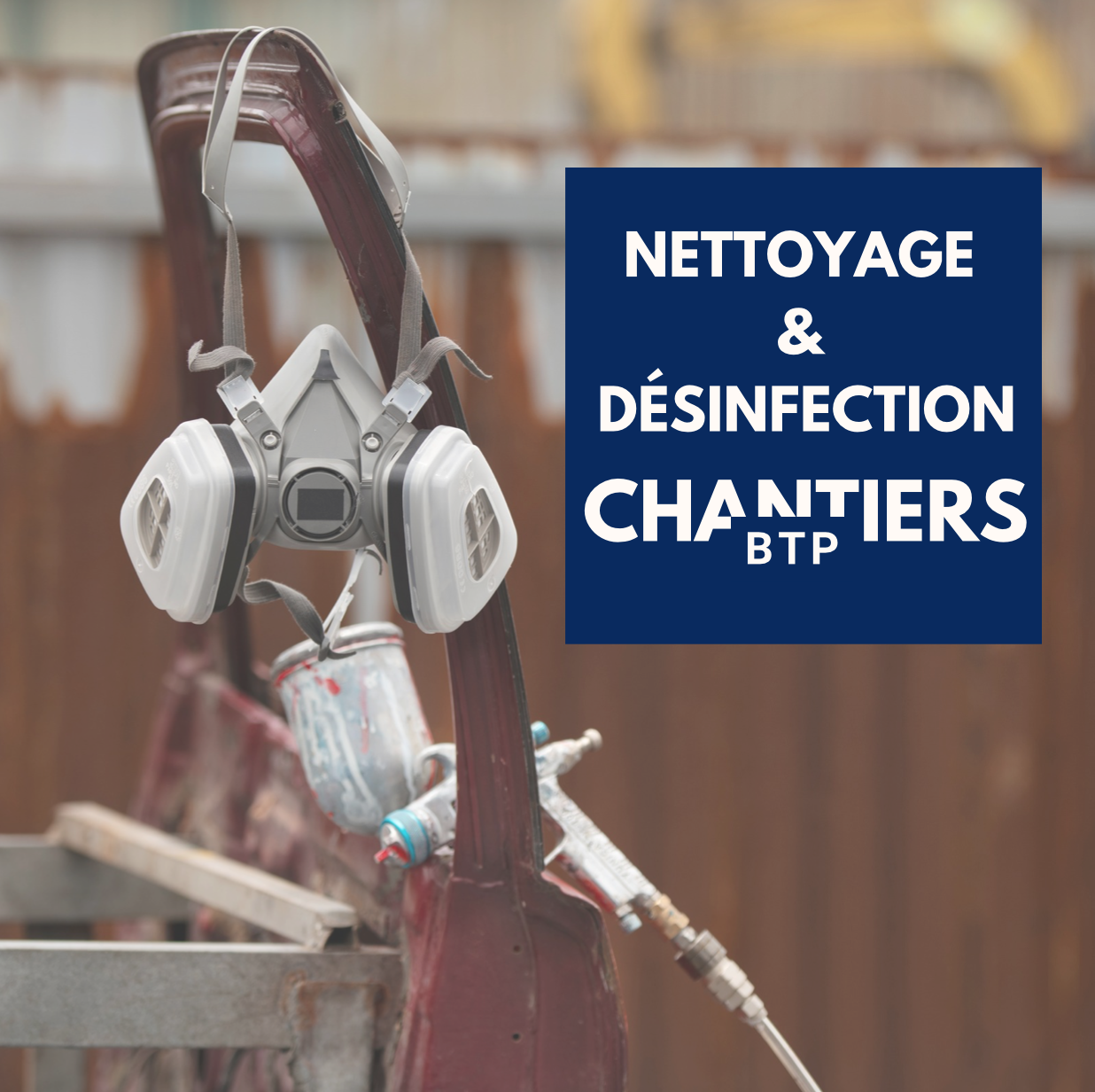 Nettoyage et désinfection professionnels : chantier bcp, base de vie  